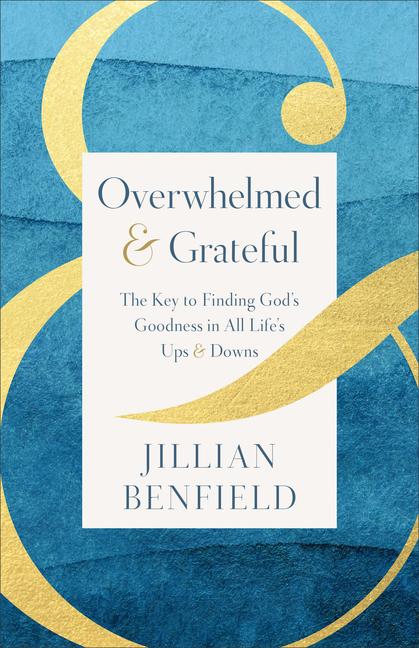 Kniha Overwhelmed & Grateful Jillian Benfield