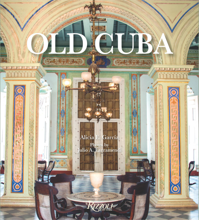 Kniha Old Cuba Julio A Larramendi