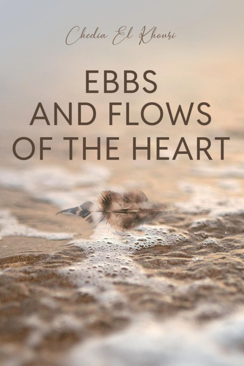 Knjiga Ebbs and Flows of the Heart Chedia El Khouri