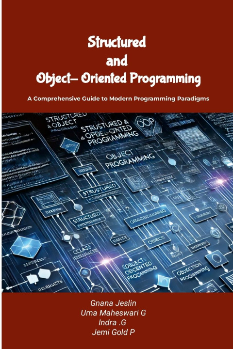 Knjiga Structured and Object-Oriented Programming Uma Maheswari G