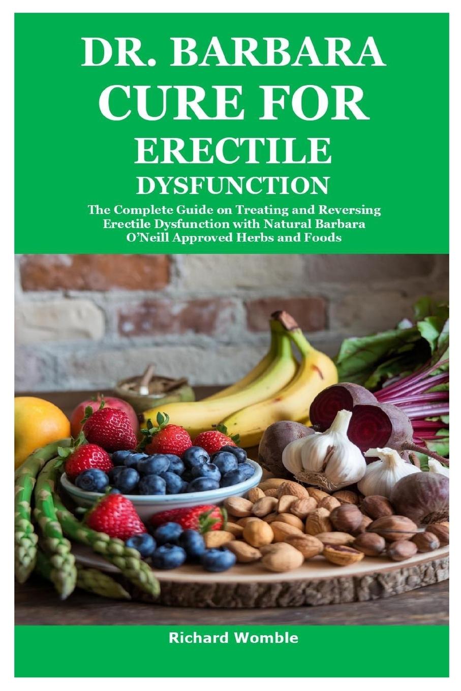 Kniha Dr. Barbara Cure for Erectile Dysfunction Richard Womble