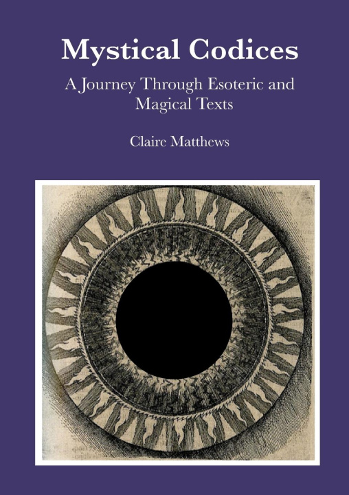 Kniha Mystical Codices Claire Matthews
