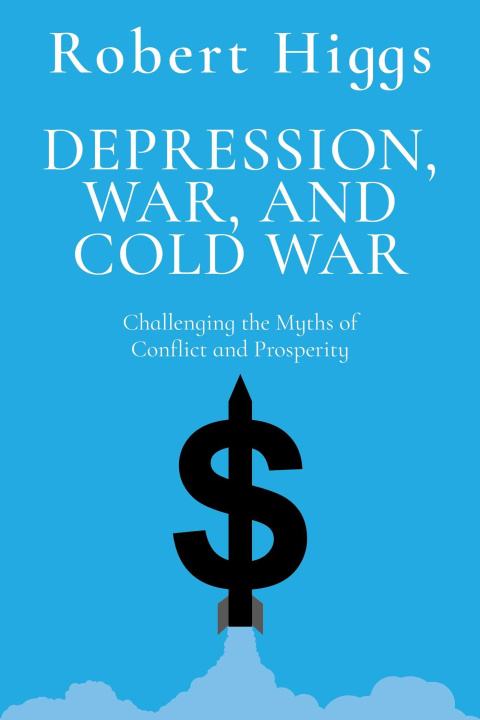 Kniha Depression, War, and Cold War Higgs