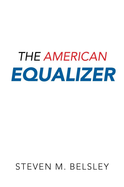 Kniha The American Equalizer Steven M. Belsley