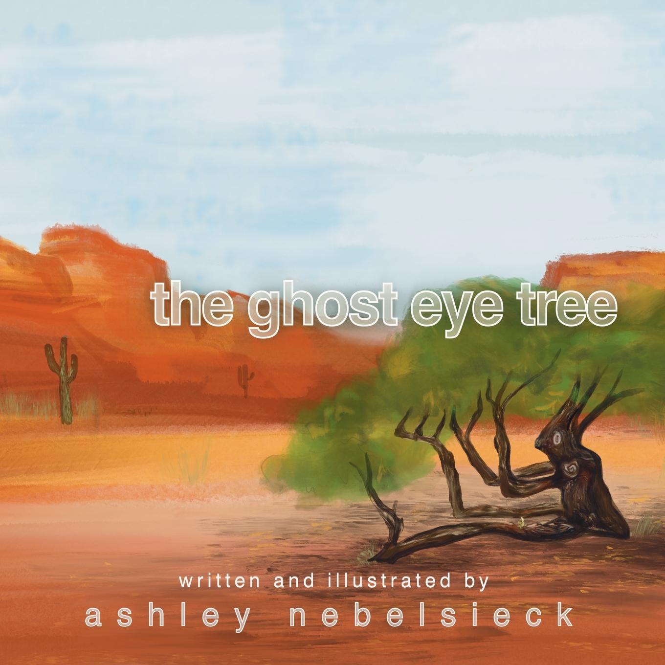Kniha The Ghost Eye Tree Ashley Nebelsieck
