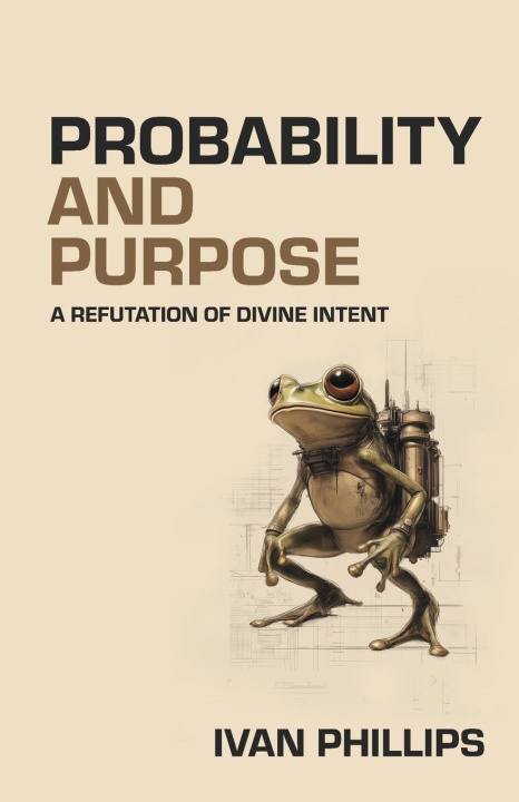 Kniha Probability and Purpose Ivan Phillips