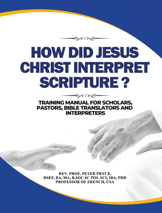 Kniha How Did Jesus Christ Interpret Scripture 