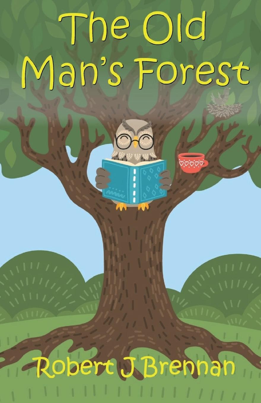 Kniha The Old Man's Forest Robert J Brennan