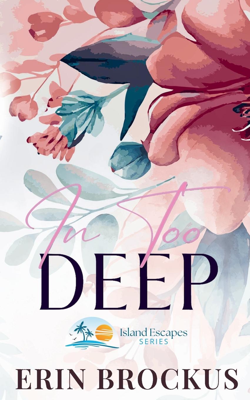 Buch In Too Deep Erin Brockus