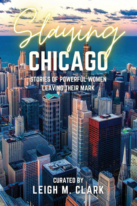 Buch Slaying Chicago Leigh M. Clark