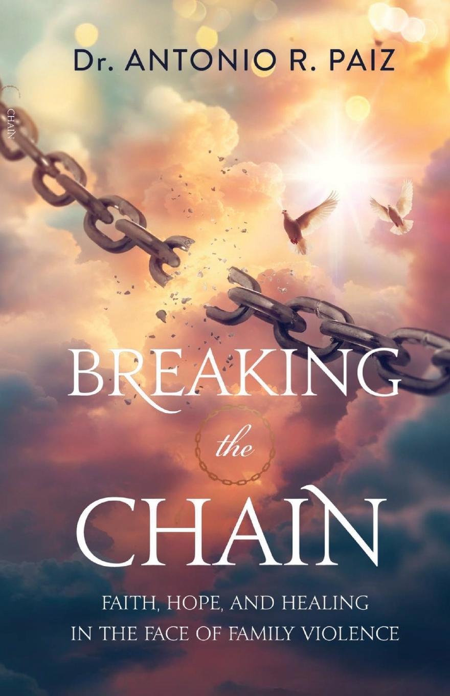 Kniha Breaking the Chain Antonio R. Paiz