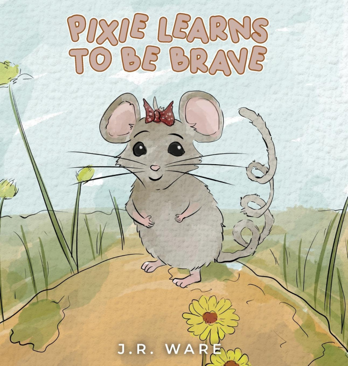 Kniha Pixie Learns to be Brave 