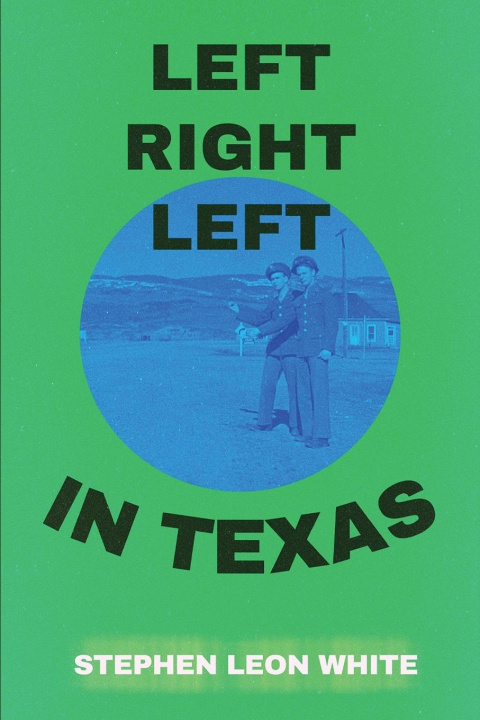 Boek LEFT RIGHT LEFT IN TEXAS Tbd