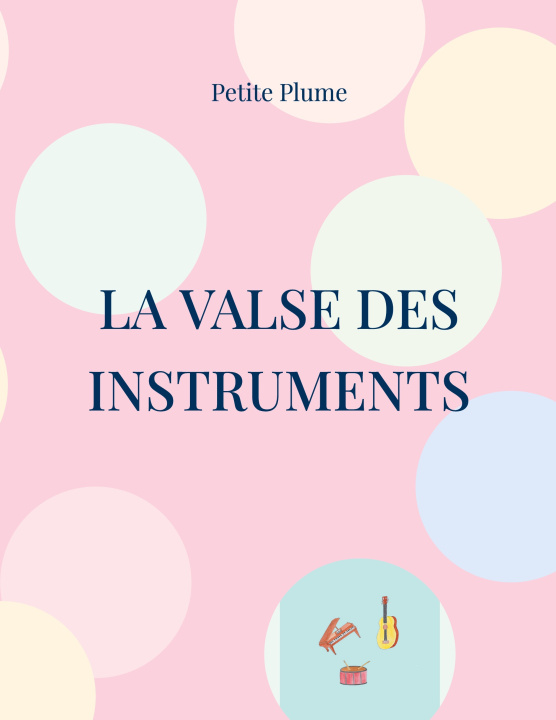 Kniha La Valse des Instruments Plume