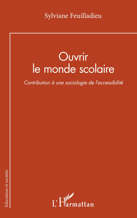 Knjiga Ouvrir le monde scolaire Feuilladieu