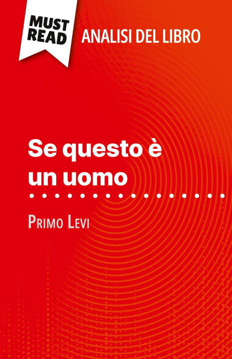 Kniha Se questo ? un uomo di Primo Levi (Analisi del libro) Sara Rossi