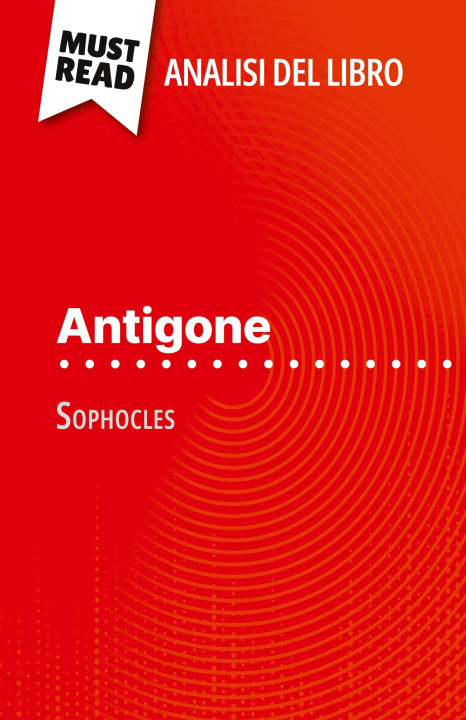 Książka Antigone di Sofocle (Analisi del libro) Sara Rossi