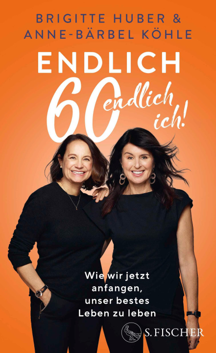 Kniha Endlich 60 - endlich ich! Anne-Bärbel Köhle