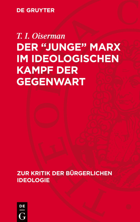 Kniha Der "junge" Marx im ideologischen Kampf der Gegenwart T. I. Oiserman
