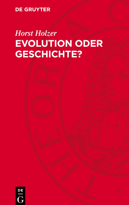 Knjiga Evolution oder Geschichte? Horst Holzer