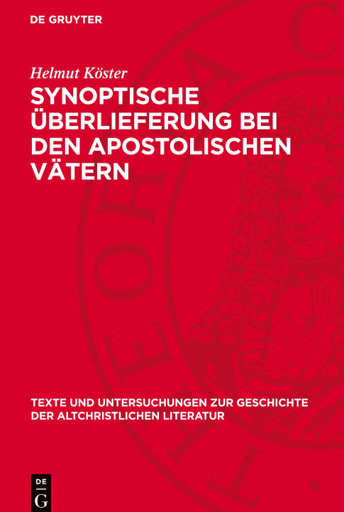 Knjiga Synoptische Überlieferung bei den apostolischen Vätern Helmut Köster