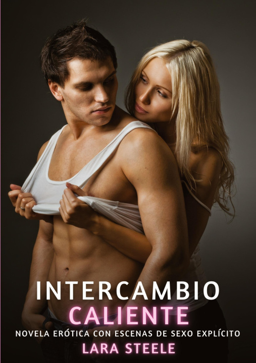 Kniha Intercambio Caliente Lara Steele