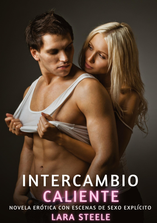Kniha Intercambio Caliente Lara Steele