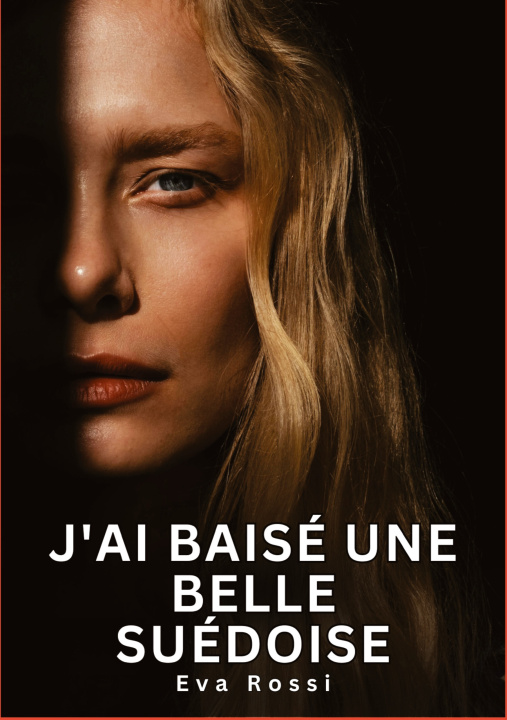 Kniha J'ai baisé une belle Suédoise Rossi