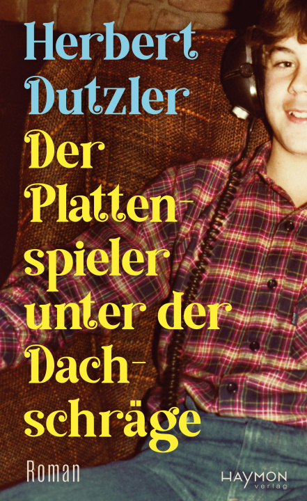 Boek Der Plattenspieler unter der Dachschräge Herbert Dutzler