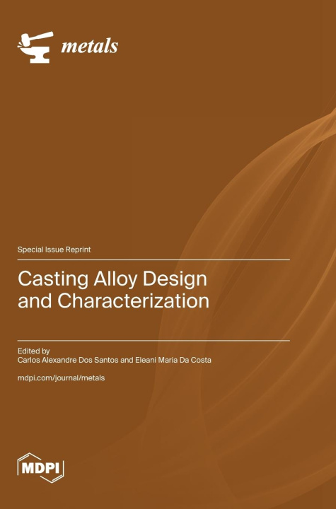 Knjiga Casting Alloy Design and Characterization 