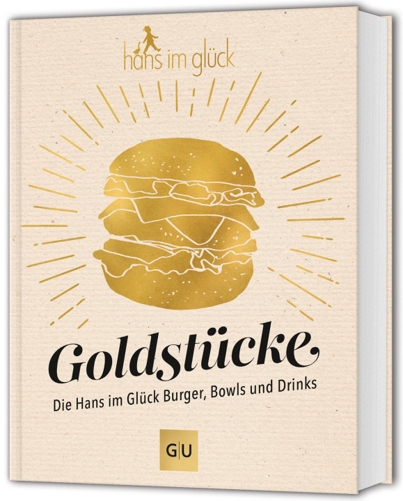 Libro Goldstücke - Die Hans im Glück Burger, Bowls und Drinks 