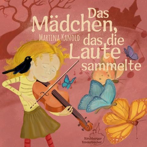 Kniha Das Mädchen, das die Laute sammelte Martina Kanold