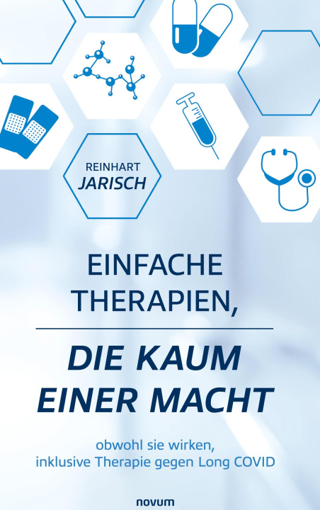 Kniha Einfache Therapien, die kaum einer macht Dr. Reinhart Jarisch