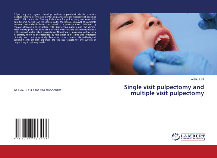 Knjiga Single visit pulpectomy and multiple visit pulpectomy ANJALI J.S