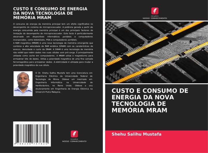 Knjiga CUSTO E CONSUMO DE ENERGIA DA NOVA TECNOLOGIA DE MEMÓRIA MRAM Shehu Salihu Mustafa
