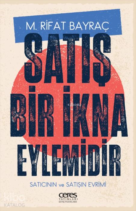 Kniha Satis Bir Ikna Eylemdir 