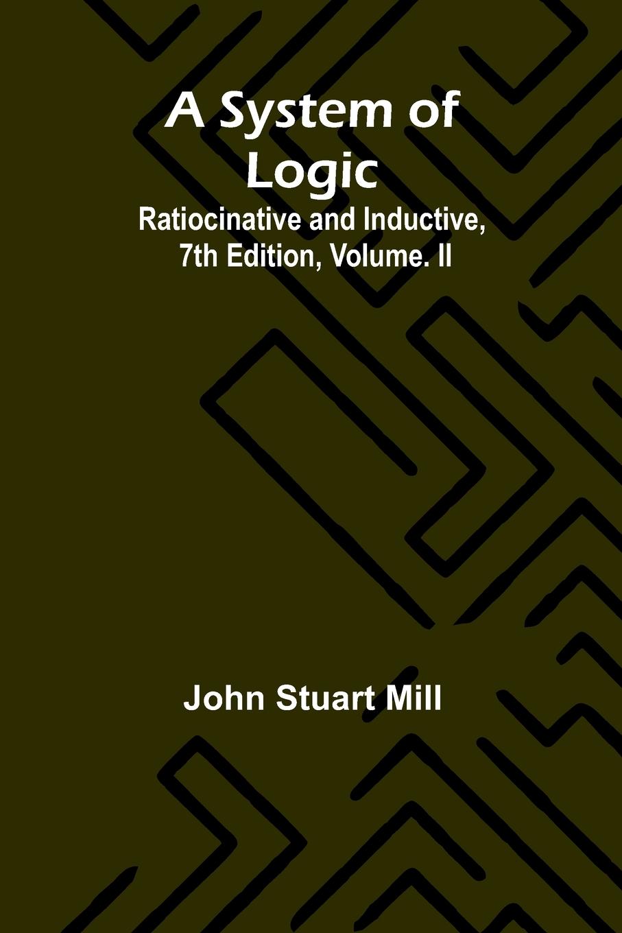 Kniha A System of Logic John Stuart Mill