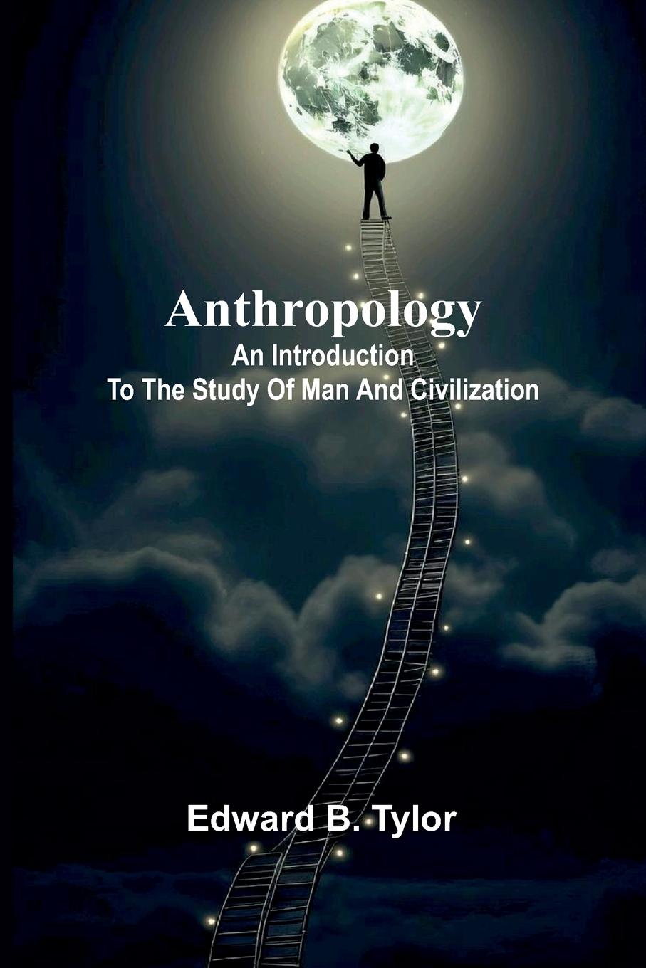 Knjiga Anthropology Edward B. Tylor
