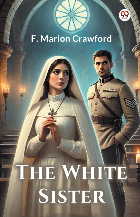Knjiga The White Sister F. Marion Crawford