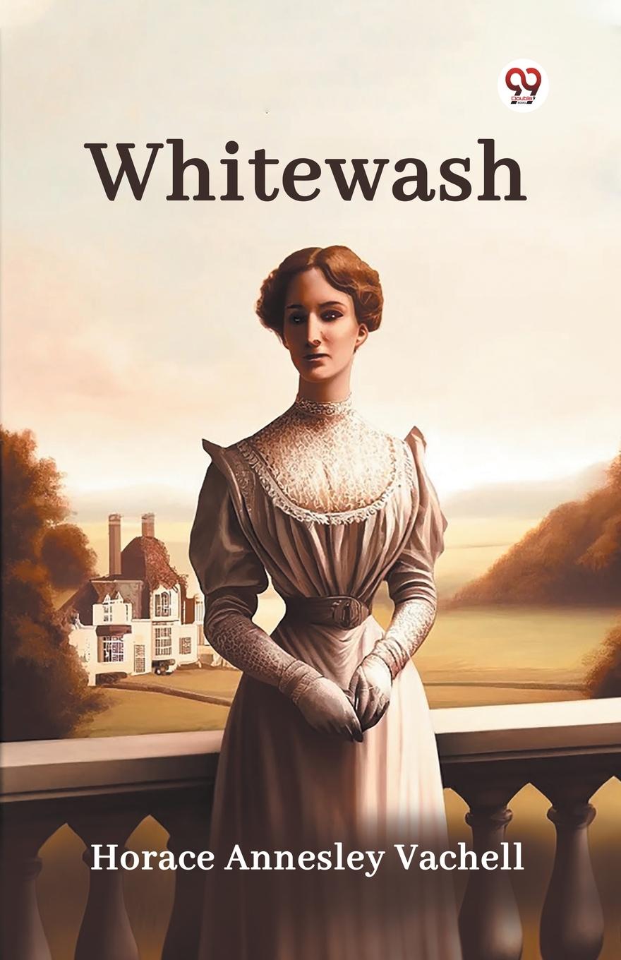 Kniha Whitewash Horace Annesley Vachell