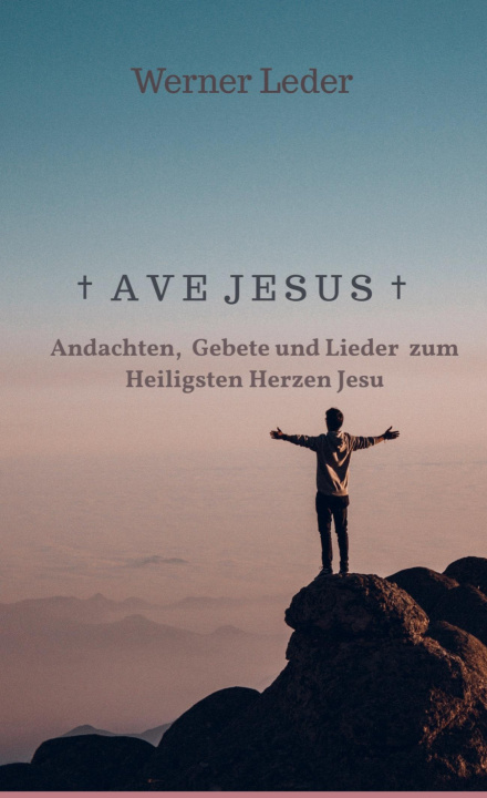 Kniha ?  A V E  J E S U S  ? Werner  Leder