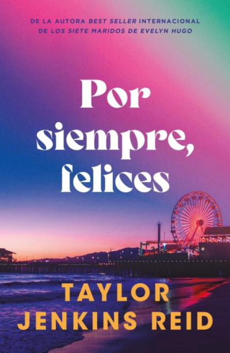 Kniha Por Siempre, Felices Taylor Jenkins Reid