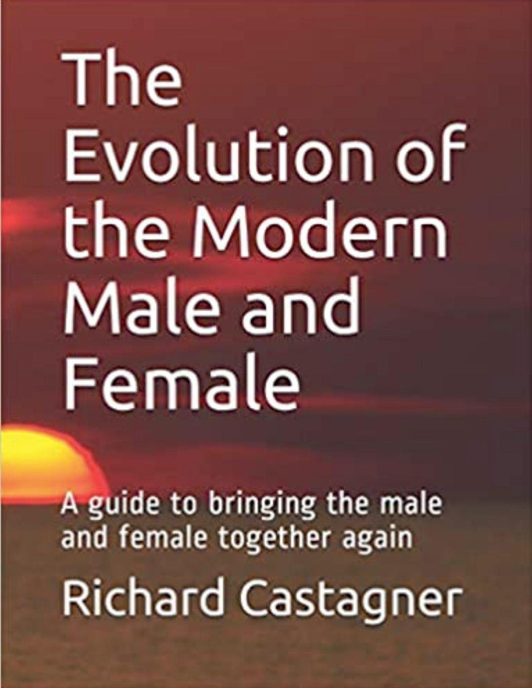 Kniha The Evolution of the Modern Male and Female Richard Castagner