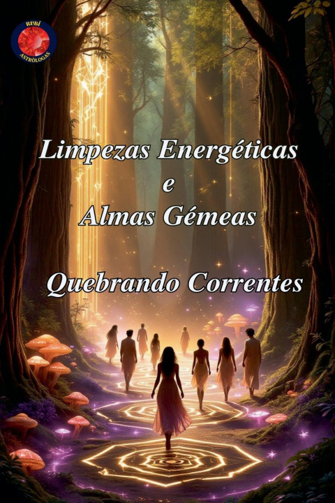 Kniha Limpezas Energéticas e Almas Gémeas Alina Rubi