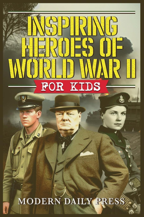 Libro Inspiring Heroes of World War II - For Kids 