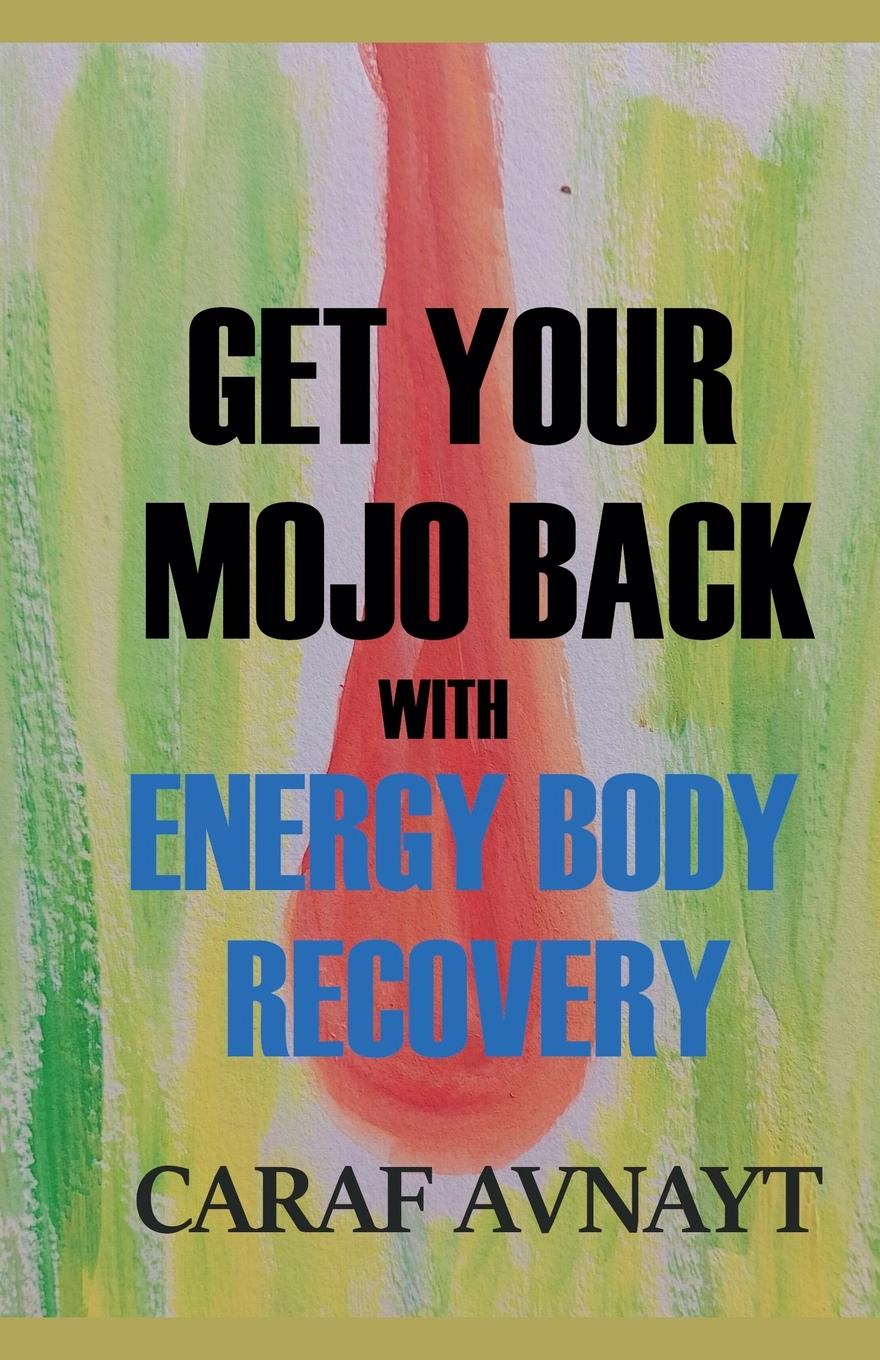 Knjiga Get Your Mojo Back Caraf Avnayt