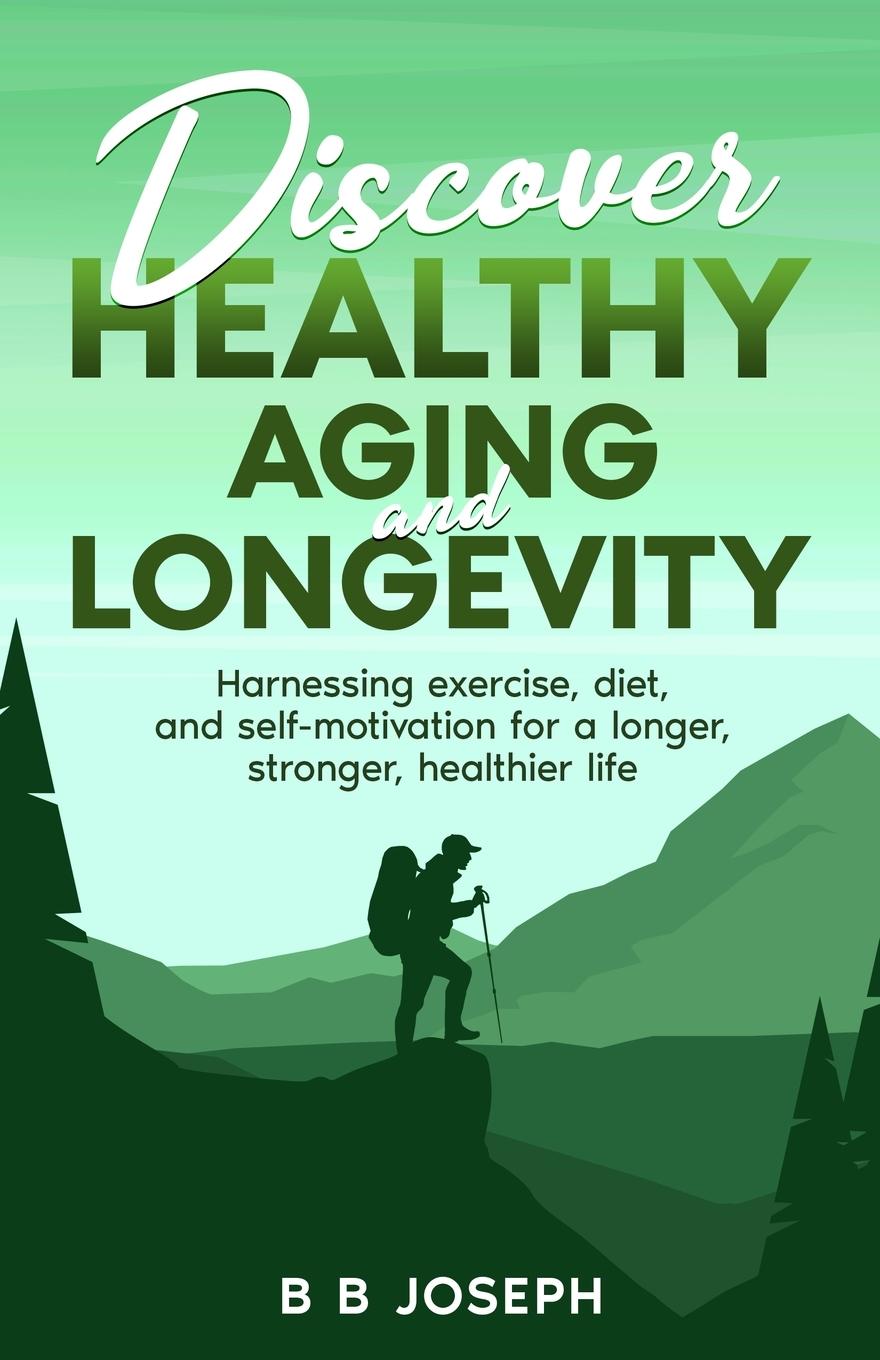 Kniha Discover Healthy Aging and Longevity 