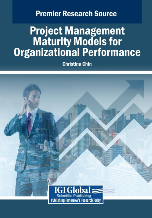 Boek Project Management Maturity Models for Organizational Performance Christina Chin M.M.