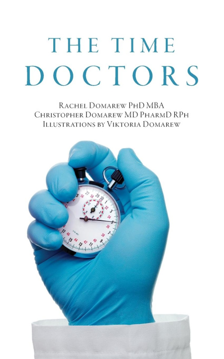 Boek The Time Doctors Christopher Domarew MD PharmD RPh