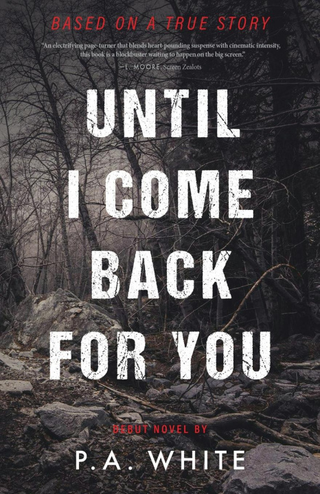 Kniha Until I Come Back for You P.A. White